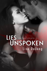 Title: Lies Unspoken, Author: Lisa De Jong