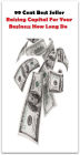 99 Cent Best Seller Raising Capital For Your Business How Long Do ( essay, paper, thesis, dissertation, composition, article, treatise, theory, idea, hypothesis )