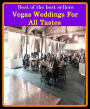 Best of the best sellers Vegas Weddings For All Tastes ( travel, driving, excursion, flying, movement, navigation, ride, sailing, sightseeing, tour, trip, journey, amusement, enjoyment, fun, hobby, pleasure, relaxation, refreshment )