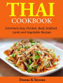 Thai Cookbook: Extremely Easy Chicken, Beef, Seafood, Lamb and Vegetable Recipes
