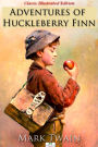 Adventures of Huckleberry Finn - Classic Illustrated Edition