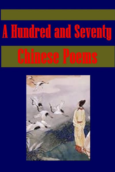 A Hundred and Seventy Chinese Poems