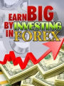 Best Forex Factory eBook about Earn Big By Investing In Forex - Discover How To Make Big Money Through Forex Trading! (Best make very easy money from home ebook)