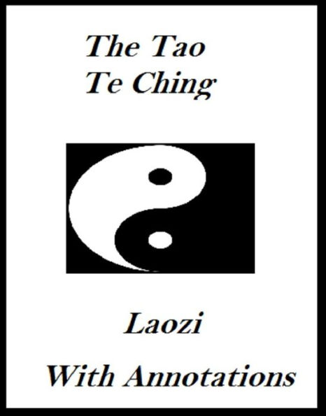 The Tao Te Ching (Annotated)