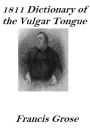 1811 Dictionary in the Vulgar Tongue (Annotated)