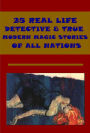 25 REAL LIFE DETECTIVE- A Flight into Texas Adventures in the Secret Service of the Post-Office Department An Erring Shepherd Aspirant for Congress Fortune of Seth Savage Wish Unexpectedly Gratified Old Game Revived Formidable Weapon Saint-Germain