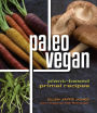 Paleo Vegan: Plant-Based Primal Recipes