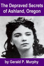 The Depraved Secrets of Ashland, Oregon
