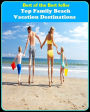 Best of the Best Sellers Top Family Beach Vacation Destinations (layoff, break, holiday, rest, leave, fiesta, respite, intermission, recess, spell)
