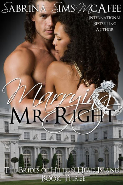 MARRYING MR. RIGHT