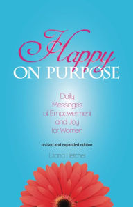 Title: Happy On Purpose 2nd Edition, Author: Diana Fletcher