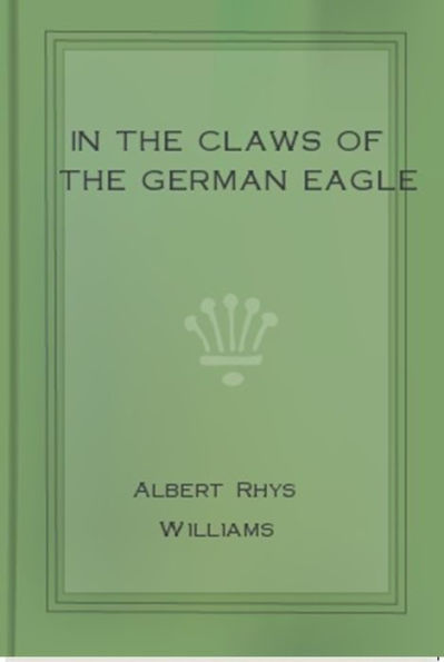 In the Claws of the German Eagle