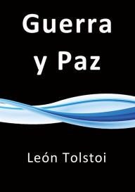 Title: Guerra y Paz, Author: Leo Tolstoy