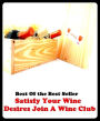 Best of the best sellers Satisfy Your Wine Desires Join A Wine Club ( wine, barbeque, junk Food, little nutritional value, fat, disambiguation, protein, skeletal muscle, pigs, cattle, lambs, sugar, salt, calories, snack foods, gum, candy )