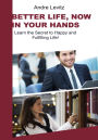 Better Life, Now in Your Hands