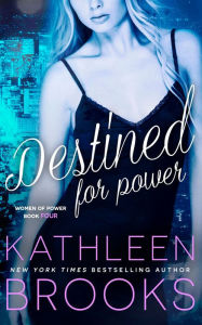 Title: Destined for Power, Author: Kathleen Brooks