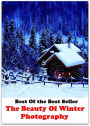 Best of the best sellers The Beauty Of Winter Photography ( lulu, sweetheart, stunner, peach, ravisher, beauty, fantasy, romantic, romance, looker, knockout, dish, mantrap, smasher )