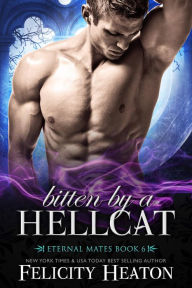 Bitten by a Hellcat (Eternal Mates Paranormal Romance Series Book 6)