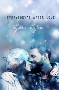Title: Everybody's After Love, Author: Lyssa Layne