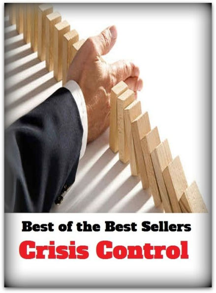 Best of the Best Sellers Crisis Control (Crisco, crises, crisis, crisis action planning, crisis center, crisis intervention, crisis management, crisis negotiation, crisis-ridden)