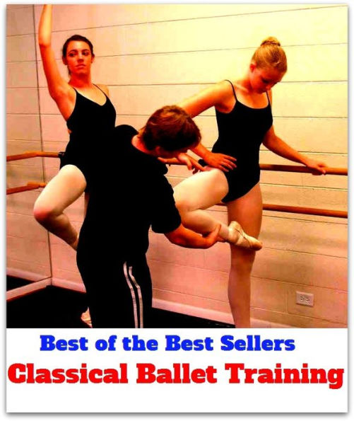 Best of the Best Sellers Classical Ballet Training ( achievement, action, authorship, composition, deed, act )