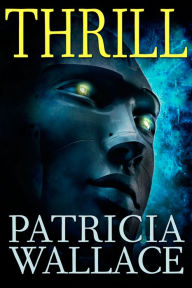 Title: Thrill, Author: Patricia Wallace