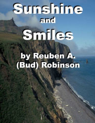 Title: Sunshine and Smiles, Author: Reuben A. (Bud) Robinson