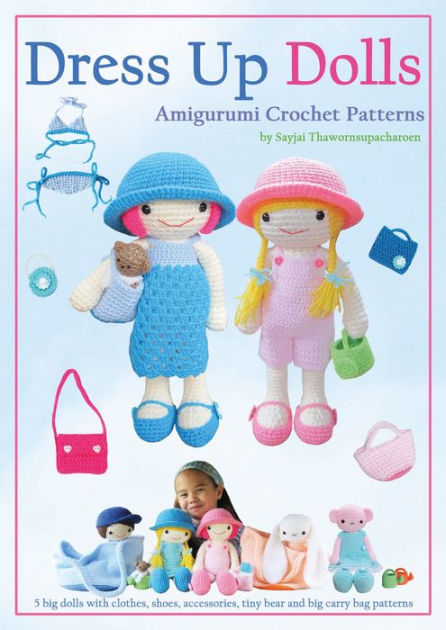 Dress Up Dolls: Amigurumi Crochet Patterns [Book]