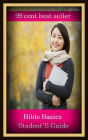 99 Cent Best Seller Bible Basics Student S Guide ( spirituality, rites, Mohammedan religion, The Holy Quran, illustrations, saints, spiritual religion, religious, bible, Lord, commandments, history, historical, teachings, budda, theology, preacher )