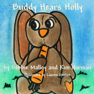 Title: Buddy Hears Holly, Author: Debbie Malloy