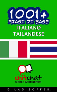 Title: 1001+ Frasi di Base Italiano - Tailandese, Author: Gilad Soffer