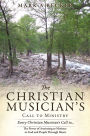 The Christian Musicians Call to Ministry