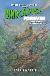 Title: Dinocalypse Forever, Author: Carrie Harris