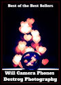 Best of the Best Sellers Will Camera Phones Destroy Photography (manipulate, will, will & grace, will Bragg, will call, will Clark, will contest, will contract, will do, will Durant)