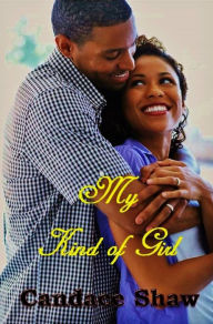 Title: My Kind of Girl, Author: Candace Shaw