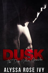 Title: Dusk (The Dire Wolves Chronicles #2), Author: Alyssa Rose Ivy