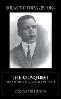 The Conquest - The Story of a Negro Pioneer (Illustrated)