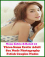 Domination: Neon Zebra X-Rated 10 Three-Sums(Erotic Adult Sex Nude Photography Fetish Couples Nudes) ( Erotic Photography, Erotic Stories, Nude Photos, Naked , Adult Nudes, Breast, Domination, Bare Ass, Lesbian, She-male, Gay, Fetish, Bondage )