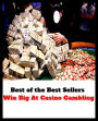 Gambling: Win Big At Casino Gambling (swimsuit machine, win, win around, win back, win big, win by a nose, win out, win over, win over/around, win round)