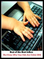99 Cent Best Seller Bwi Know Who Your Kids Are Online With (appreciate,experience,have,learn,notice,perceive,realize,recognize,see,apperceive)