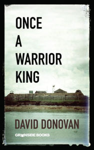 Title: Once A Warrior King, Author: David Donovan