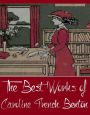 The Best Works of Caroline French Benton ( Best Works Including A Little Cook Book For A Little Girl, A Little Housekeeping Book for a Little Girl, The Fun of Cooking And More)