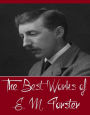The Best Works of E. M. Forster (Best Works Include A Room With A View, Howards End, The Celestial Omnibus, The Longest Journey, The Machine Stops, Where Angels Fear to Tread)