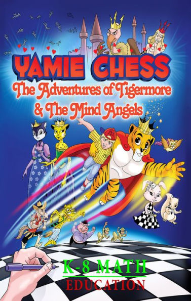 Yamie Chess: The Adventures of Tigermore and the Mind Angels