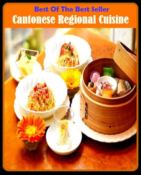 Best of the Best Sellers	Cantonese Regional Cuisine	( Cantonese, Endemic, provincialism, regional autonomy, Cuisine )