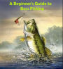A Beginner's Guide to Bass Fishing