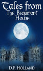 Tales From The Beaumont House