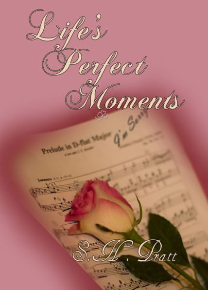 Life's Perfect Moments