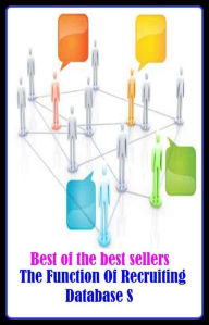 Best of the Best Sellers The Function Of Recruiting Database S (IC analysis, workings, act as, work as, action, word order, activities, will, affair, use)