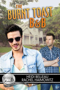 Title: The Burnt Toast B&B, Author: Heidi Belleau